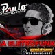 on Mega Eletro Funk 2018   LANÇAMENTO DJPAULOROBERTO