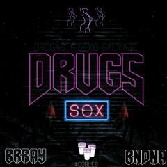 Drugs & Sex | Ft.Brray