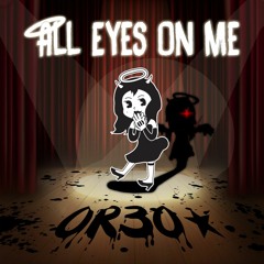 【BENDY AND THE INK MACHINE CHAPTER 3 SONG 】 ALL EYES ON ME by OR3O
