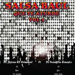 Salsa Baul Que Te Aturde Vol-1 By Dj Jefran El Criminal Ft Dj Franklin Ernesto
