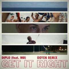 Diplo Ft MØ - Get It Right (Ooyen Remix) (Free Full Download)
