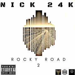 Rocky Road PT2 -Nick24k