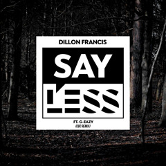 Dillon Francis - Say Less (Thorns Remix)