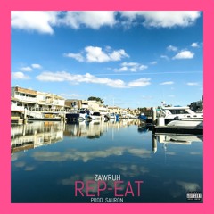 ZAWRUH - REP-EAT (MUSIC VIDEO IN DESCRIPTION)