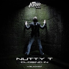 Nutty T - Closing In