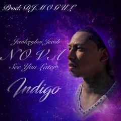 Jewelryboi Jeesh x GLO NOVA See You Later (Prod. DJ M O G U L x BTKCincoVercetti)