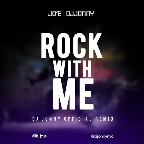 Jo'E - Rock With Me (DJ JONNY OFFICIAL REMIX)