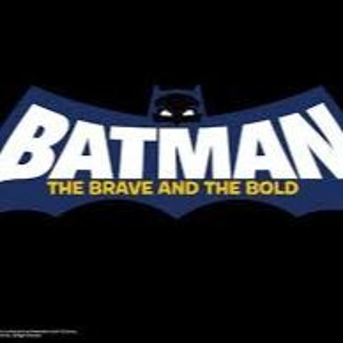 Batman The Brave And The Bold Opening