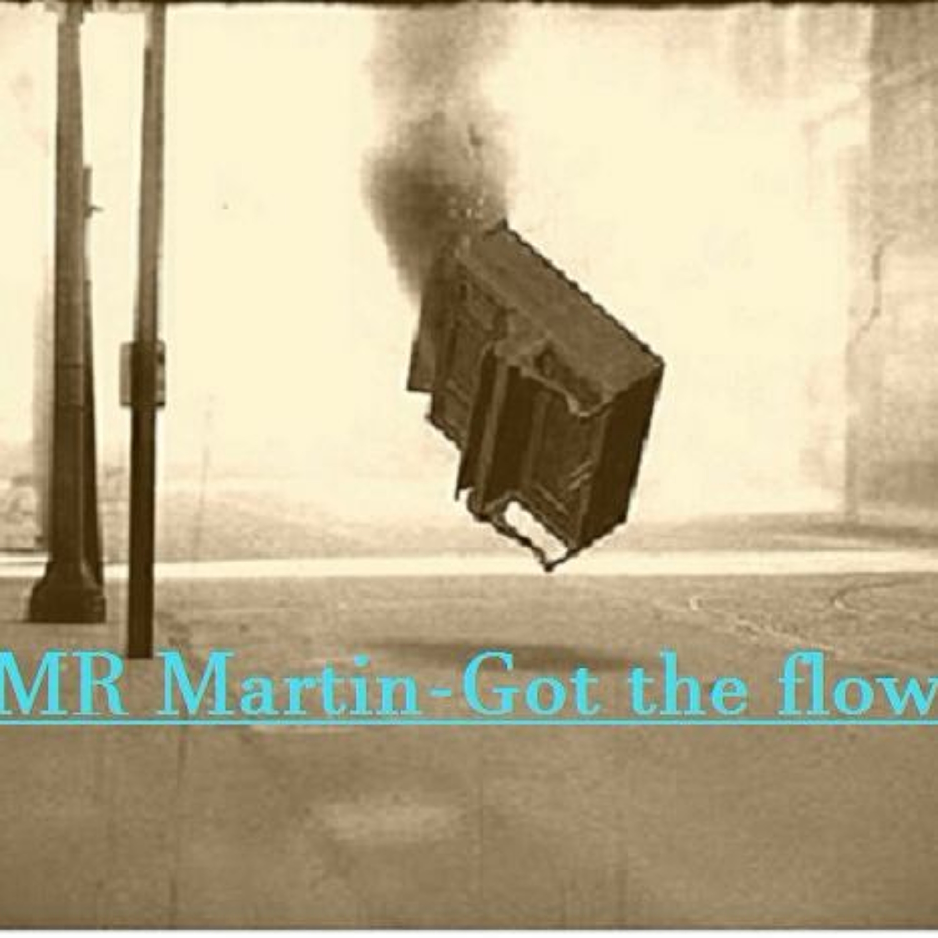 MR Martin - Got The Flow episode artwork
