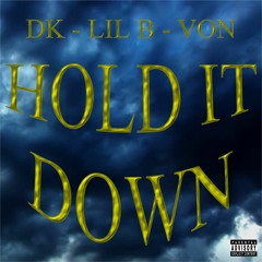 DK - Hold It Down [Feat. Lil B, Von]