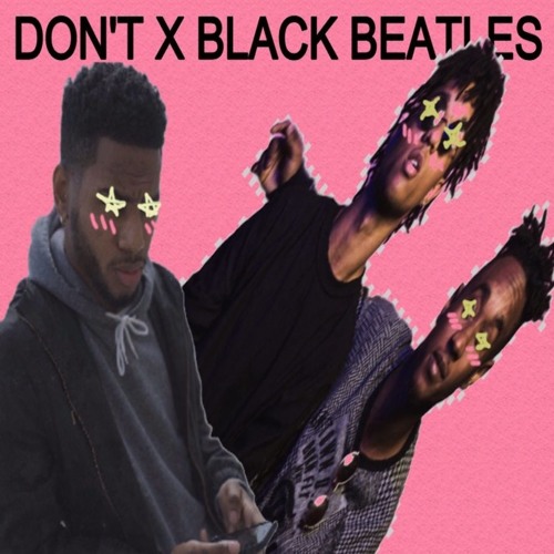 DON'TXBLACKBEATLE$