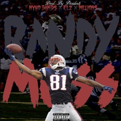 NykoBandz x Elz x Milions - Randy Moss (Prod. By Dividens)