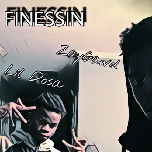 Finessin Ft Lil Dosa (Prod.youngnismo)