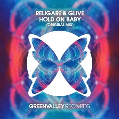 [FREE DOWNLOAD] Religare & Glive - Hold On Baby (Original Mix)
