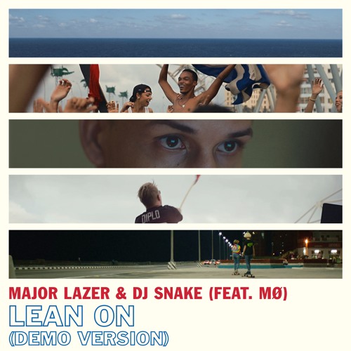 Major Lazer - Lean On (feat. MØ & DJ Snake) [Demo Version]
