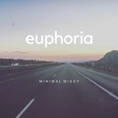 MINIMAL MIGGY - Euphoria (feat. Ben Goldstein, Michaela Baranov, Ari Levy)