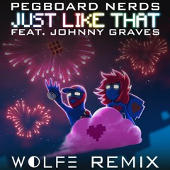 Pegboard Nerds - Just like that (Wolfe remix)