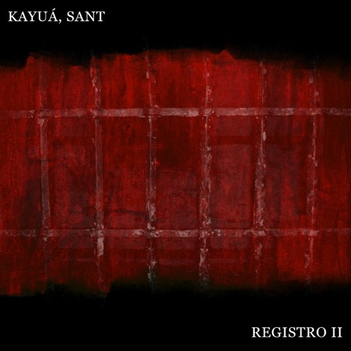 Kayuá, Sant - Registro II (Prod. Thiago Akil)