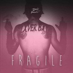 F R A G I L E (Prod. By Savior)