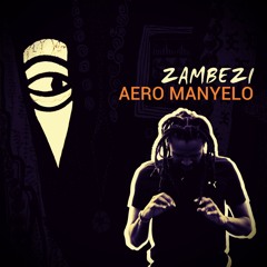 Aero Manyelo - Zambezi (Main) Preview