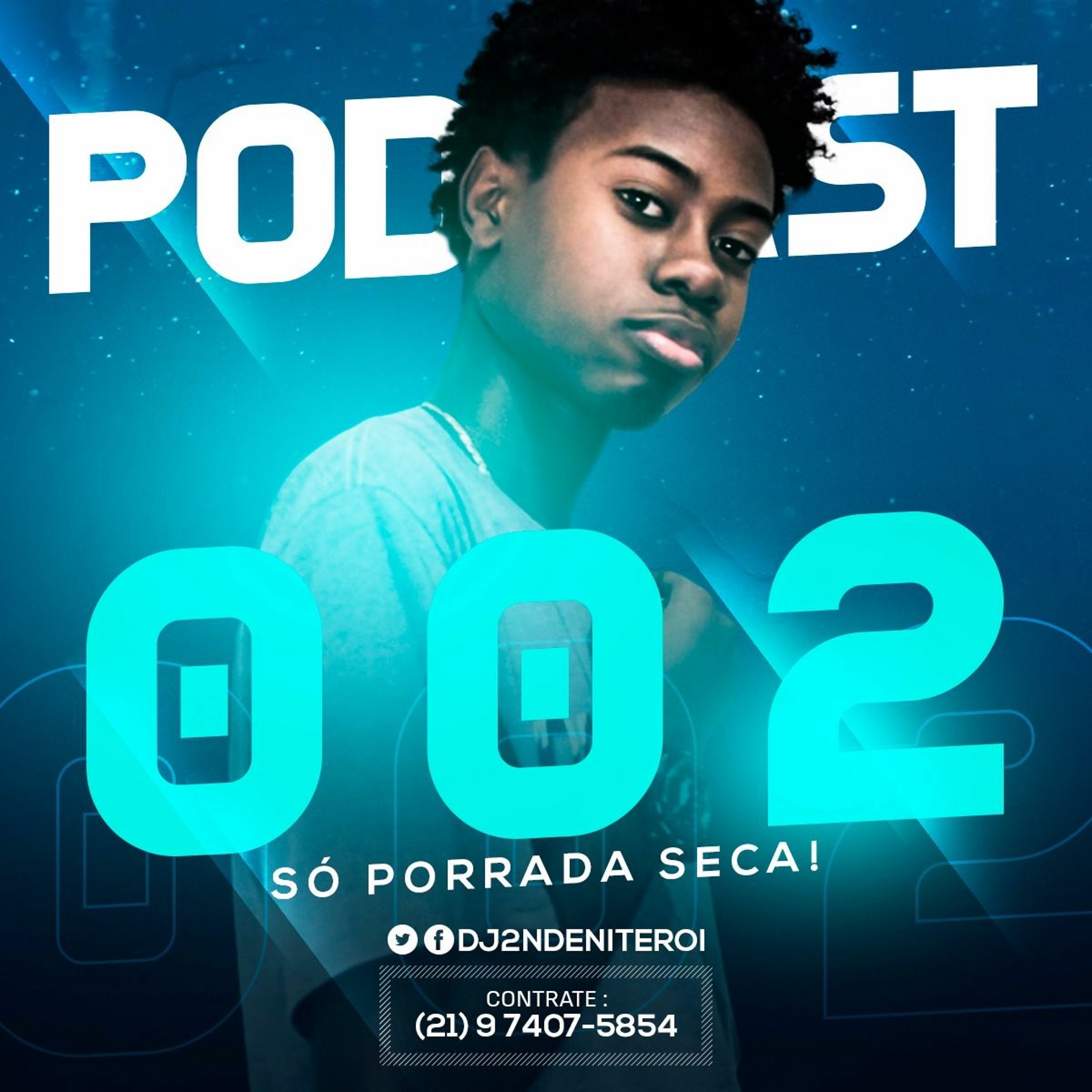 == PODCAST 002# DJ 2N DE NITERÓI = [ SÓ PORRADA SECA ] 2017 episode artwork