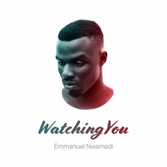 "Watching You" Prod. Oni Barnabas