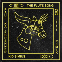 Kid Simius - The Flute Song (Paul Kalkbrenner Remix)
