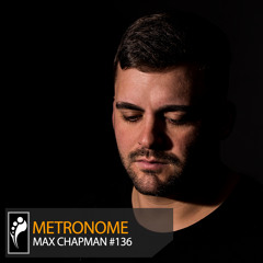 Max Chapman - Metronome  #136 [Insomniac.com]