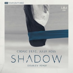C3DRIC feat. Julia Ross - Shadow (DoubleV Remix)