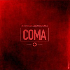 Breathe Carolina - Coma (Holl & Rush Remix) [OUT NOW]