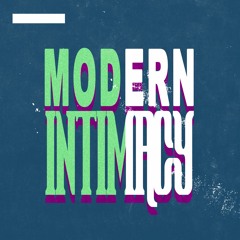 Modern Intimacy 2