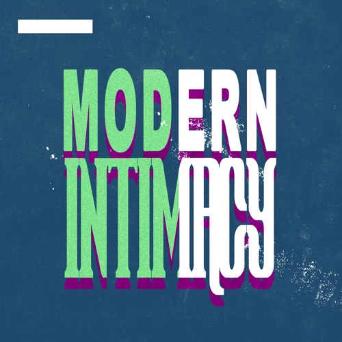 Modern Intimacy 2