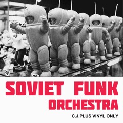 C.J. Plus - Soviet Funk Orchestra