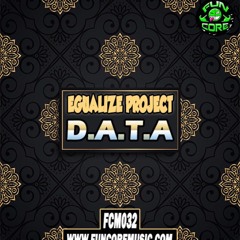 EGUALIZE PROJECT - D.A.T.A. (DEMO / 320KBPS) NOW ON SALE / YA LA VENTA / MAINTENANT EN VENTE