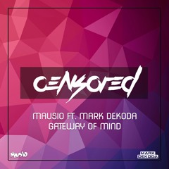 Mark Dekoda x Mausio - Gateway of Mind [Censored Album]