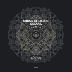 Chus & Ceballos, Oscar L - The Flow (Original Mix)