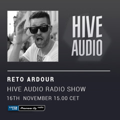 Pioneer DJ Radio - Hive Audio Show - Reto Ardour 16.11.2017