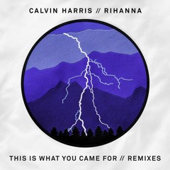 Calvin Harris & Rihanna - This Is What You Came For (R3HAB & Henry Fong Remix)