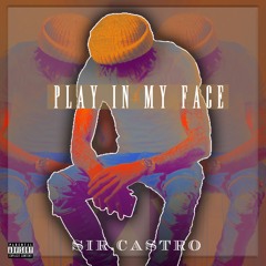 Play In My Face