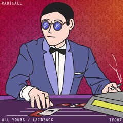 Radicall - All Yours