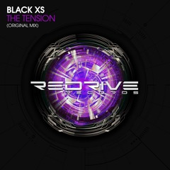 [OUT NOW!] Black XS - The Tension (Original Mix) [ReDrive Records]