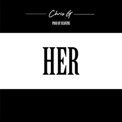 Chris G - Her