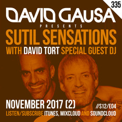 Sutil Sensations Radio/Podcast #335 - With David Tort special guest DJ + #HotBeats & #CanelaFina!