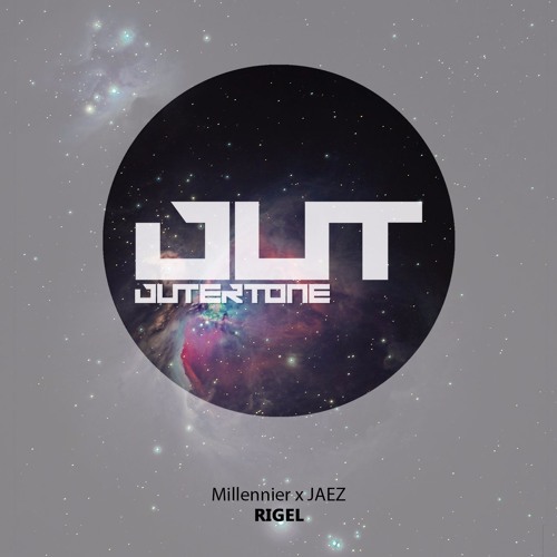 Millennier x JAEZ - Rigel [Outertone Free Release]