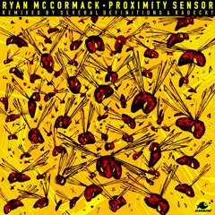Ryan McCormack - Proximity Sensor (Radeckt Remix)