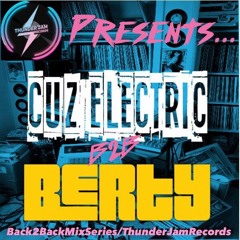 Thunder Jam B2B Sessions - Cuz Electric & Berty
