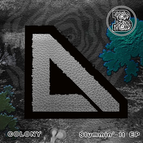 COLONY - Slummin' It [Free Download]