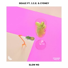 BEAUZ - Slow Mo (feat. I.C.E. & Cydney)