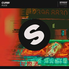 Curbi - RUDE [OUT NOW]