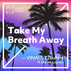 VINAI & 22Bullets ft. Donna Lugassy - Take My Breath Away
